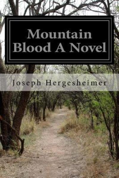 Cover for Joseph Hergesheimer · Mountain Blood A Novel (Paperback Bog) (2015)
