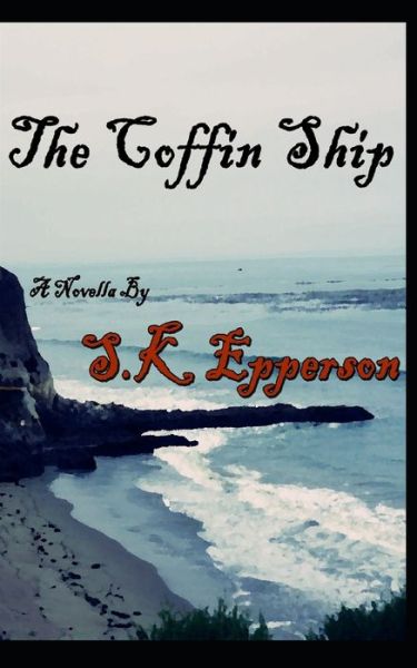 Cover for S K Epperson · The Coffin Ship (Paperback Book) (2017)