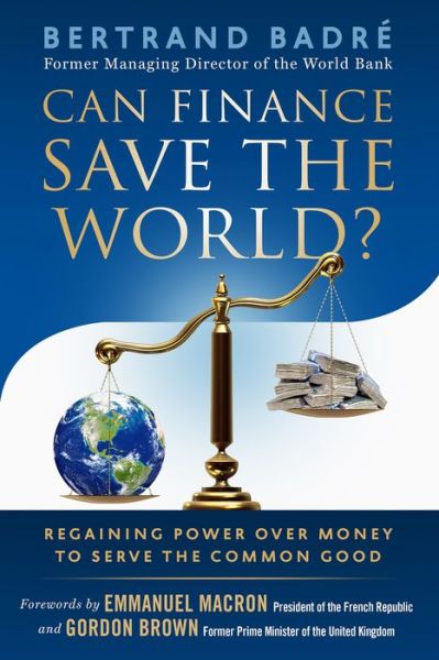 Cover for Bertrand Badre · Can Finance Save the World?: Regaining Power over Money to Serve the Common Good (Paperback Book) (2018)