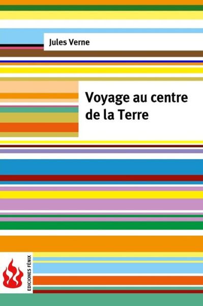 Voyage au centre de la Terre - Jules Verne - Bücher - Createspace Independent Publishing Platf - 9781523812219 - 1. Februar 2016