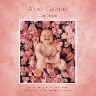 Cover for Anne Geddes · Anne Geddes 2021 Wall Calendar (Calendar) (2020)