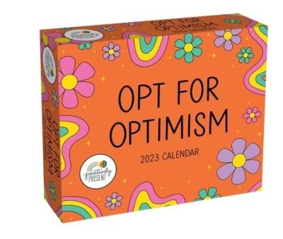 Positively Present 2023 Day-to-Day Calendar: Opt for Optimism - Dani DiPirro - Merchandise - Andrews McMeel Publishing - 9781524873219 - 7. juni 2022