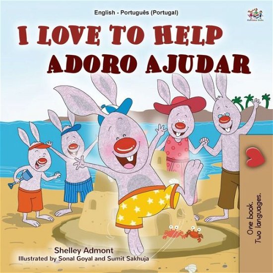 I Love to Help (English Portuguese Bilingual Book for Kids - Portugal): Portuguese European - English Portuguese Bilingual Collection - Portugal - Shelley Admont - Książki - Kidkiddos Books Ltd. - 9781525933219 - 22 lipca 2020
