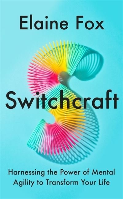 Cover for Elaine Fox · Switchcraft: How Agile Thinking Can Help You Adapt and Thrive (Pocketbok) (2022)