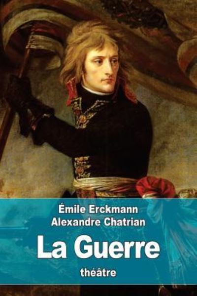 Cover for Alexandre Chatrian · La Guerre (Paperback Book) (2016)