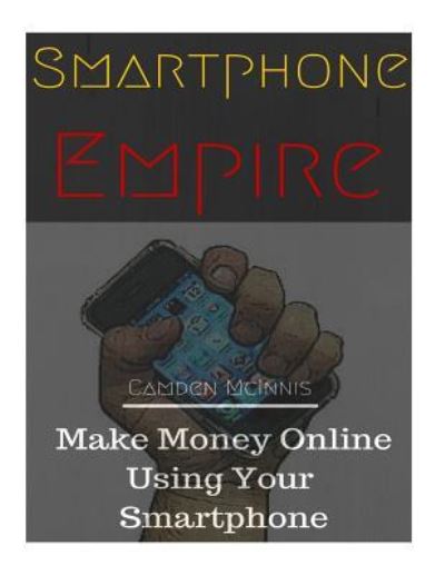 Cover for Camden Clint Mcinnis · Smartphone Empire (Pocketbok) (2016)