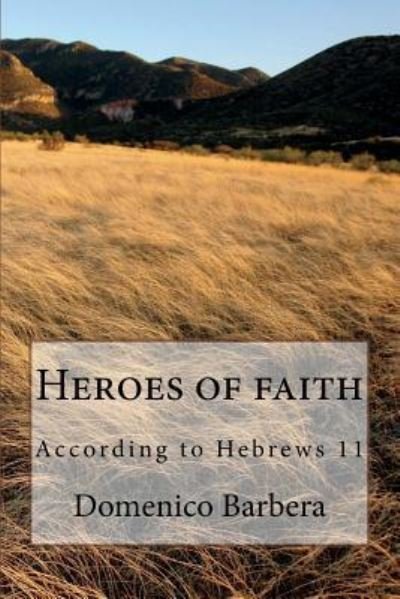 Cover for D B Domenico Barbera · Heroes of Faith (Paperback Bog) (2016)