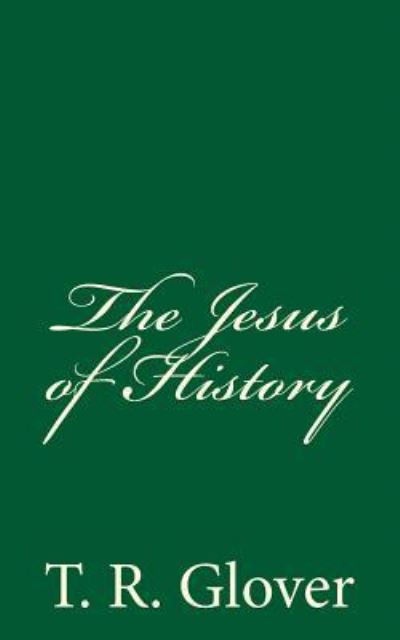 Cover for T. R. Glover · The Jesus of History (Paperback Book) (2016)