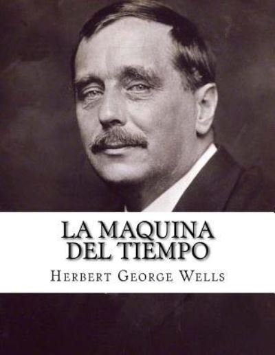 Cover for Herbert George Wells · La Maquina Del Tiempo (Pocketbok) [Spanish edition] (2016)