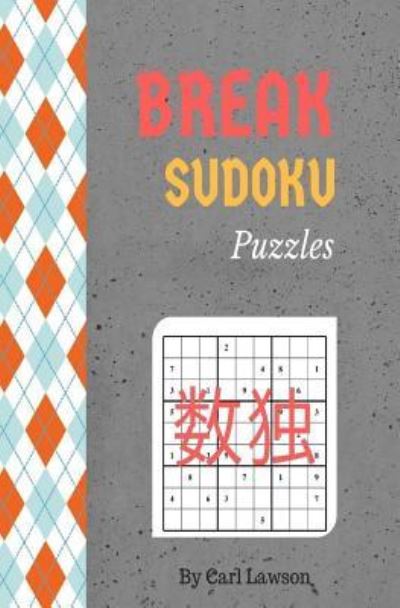 Cover for Carl Lawson · Break sudoku puzzles (Paperback Book) (2017)