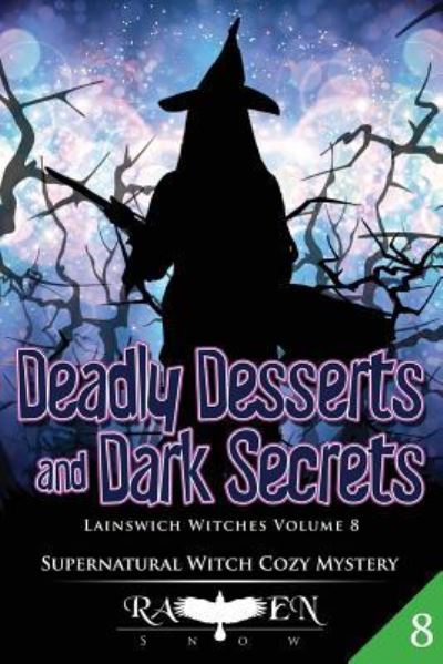 Cover for Raven Snow · Deadly Desserts and Dark Secrets (Taschenbuch) (2017)