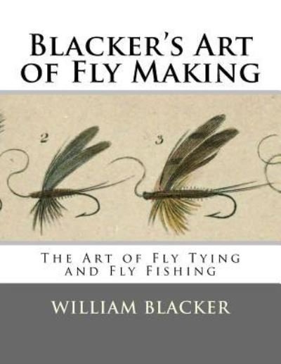 Cover for William Blacker · Blacker's Art of Fly Making (Paperback Book) (2017)