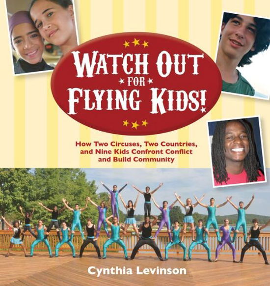 Cover for Cynthia Levinson · Watch Out for Flying Kids (Hardcover Book) (2015)