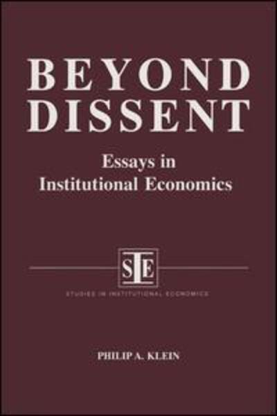 Cover for Philip A. Klein · Beyond Dissent: Essays in Institutional Economics: Essays in Institutional Economics (Hardcover Book) (1994)