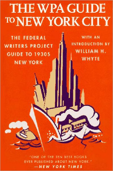 Cover for Federal Writers Project · The Wpa Guide to New York City: the Federal Writers' Project Guide to 1930s New York (American Guide) (Paperback Book) (1995)