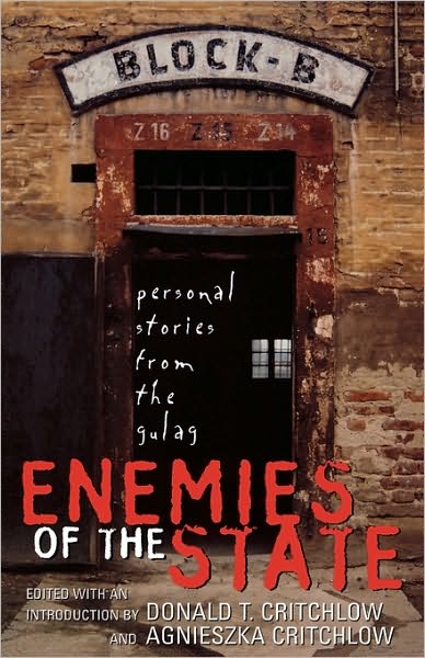 Cover for Critchlow, Donald T., co-editor of American Conspiracies Revealed and author of The Conservative · Enemies of the State: Personal Stories from the Gulag (Paperback Book) (2003)