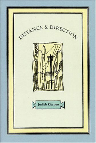 Cover for Judith Kitchen · Distance &amp; Direction (Paperback Book) (2001)