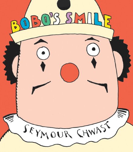 Cover for Seymour Chwast · Bobo's Smile (Hardcover Book) (2012)