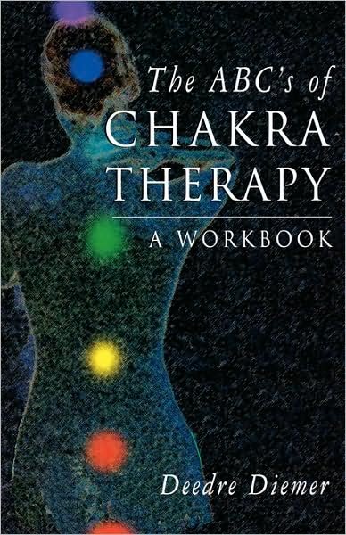 Cover for Diemer, Deedre (Deedre Diemer) · Abc'S of Chakra Therapy: A Workbook (Taschenbuch) (1998)