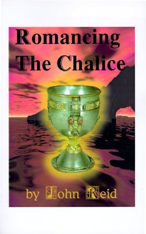 Cover for John Reid · Romancing the Chalice (Paperback Book) (1997)