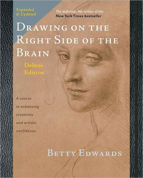 Drawing on the Right Side of the Brain: the Deluxe Edition - Betty Edwards - Bøger - Tarcher - 9781585429219 - 26. april 2012