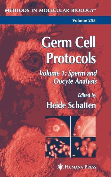 Cover for Heide Schatten · Germ Cell Protocols: Volume 1: Sperm and Oocyte Analysis - Methods in Molecular Biology (Gebundenes Buch) [2004 edition] (2004)