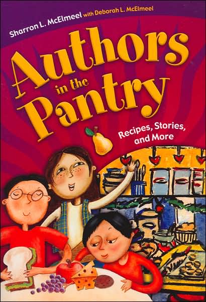 Cover for Sharron L. McElmeel · Authors in the Pantry: Recipes, Stories, and More (Paperback Book) (2006)