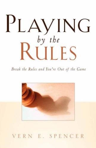 Cover for Vern E. Spencer · Playing by the Rules (Paperback Bog) (2003)