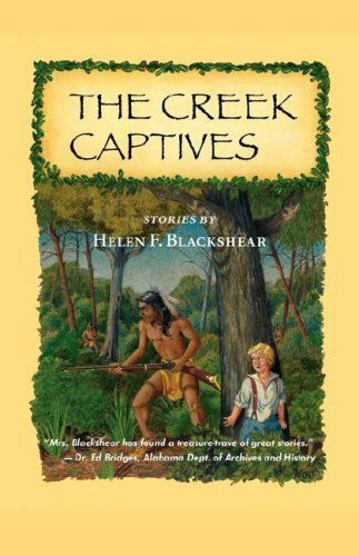 Cover for Helen Blackshear · The Creek Captives (Pocketbok) (2007)