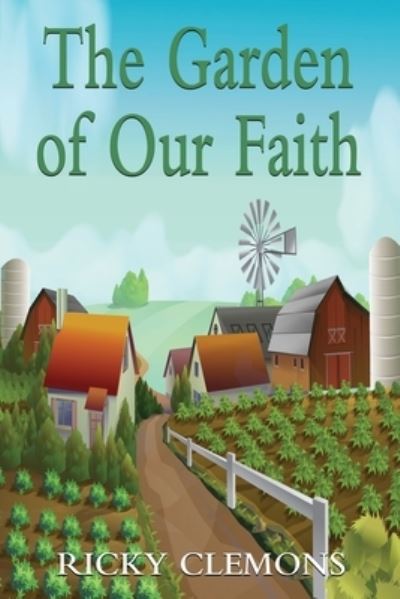 Cover for Ricky Clemons · The Garden of Our Faith (Pocketbok) (2021)