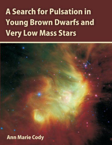 Cover for Ann Marie Cody · A Search for Pulsation in Young Brown Dwarfs and Very Low Mass Stars (Paperback Book) (2013)