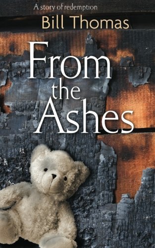 Bill Thomas · From the Ashes (Paperback Book) (2011)