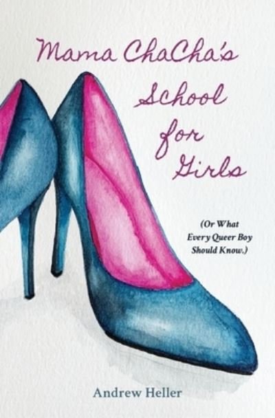Cover for Andrew Heller · Mama ChaCha's School for Girls (Paperback Bog) (2021)