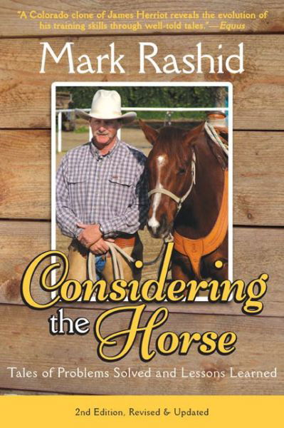 Cover for Mark Rashid · Considering the Horse: Tales of Problems Solved and Lessons Learned, Second Edition (Paperback Book) [2 Revised edition] (2014)