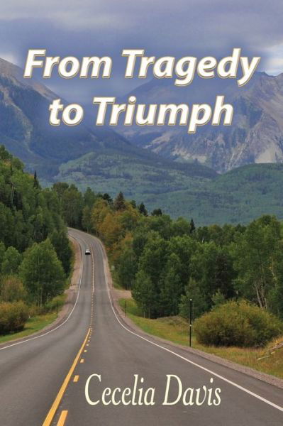 Cover for Cecelia Davis · From Tragedy to Triumph (Paperback Bog) (2018)