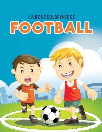 Cover for Coloring Pages for Kids · Livre de coloriage de Football (Paperback Book) (2017)
