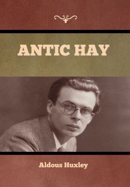 Cover for Aldous Huxley · Antic Hay (Innbunden bok) (2022)