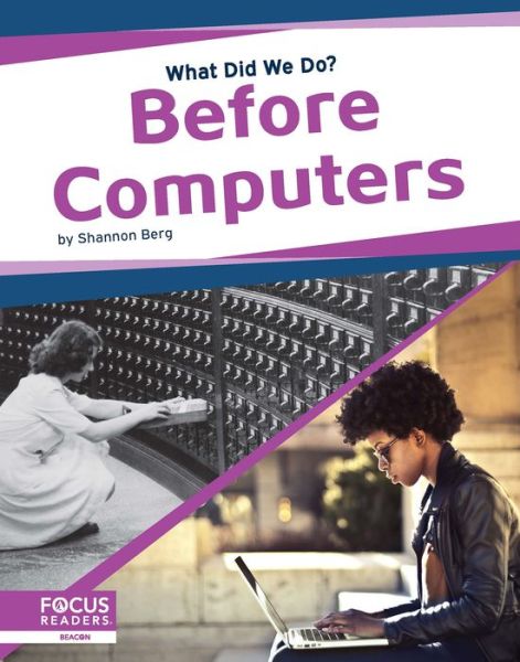 Cover for Shannon Berg · Before Computers - What Did We Do? (Paperback Book) (2020)