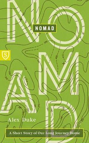 Cover for Alex Duke · Nomad: A Short Story of Our Long Journey Home (Paperback Book) (2025)