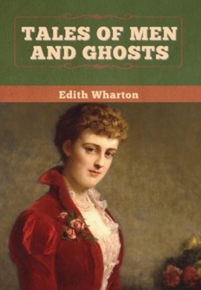 Cover for Edith Wharton · Tales of Men and Ghosts (Inbunden Bok) (2020)