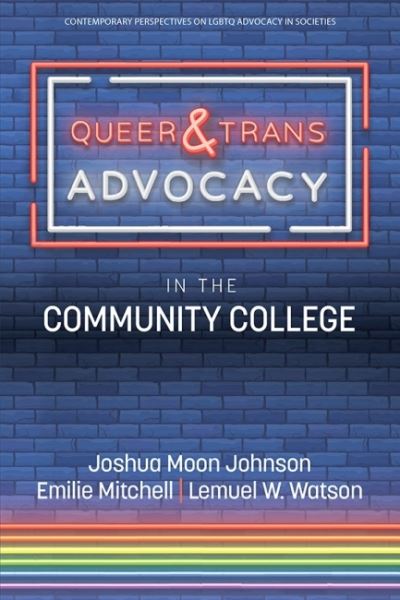Cover for Joshua Moon Johnson · Queer &amp; Trans Advocacy in the Community College - Contemporary Perspectives on LGBTQ Advocacy in Societies (Hardcover Book) (2022)