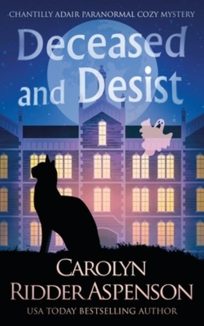 Cover for Carolyn Ridder Aspenson · Deceased and Desist (Paperback Book) (2021)