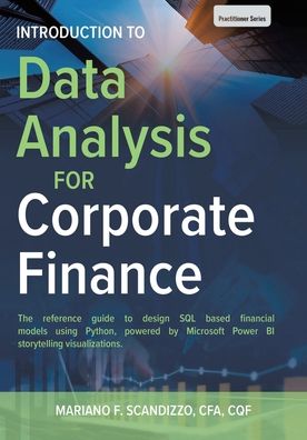 Cover for Mariano F Scandizzo Cfa Cqf · Data Analysis for Corporate Finance: Building financial models using SQL, Python, and MS PowerBI (Paperback Book) (2021)
