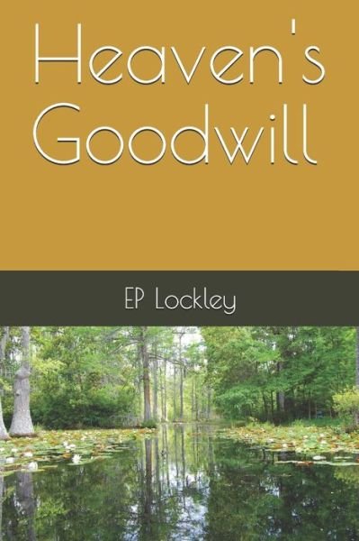 Cover for Ep Lockley · Heaven's Goodwill (Taschenbuch) (2019)