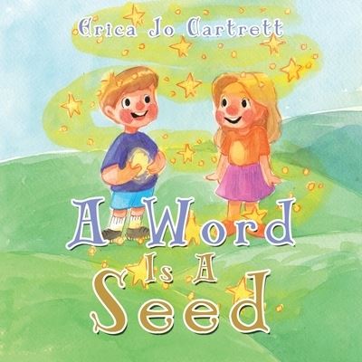 Cover for Erica Jo Cartrett · Word Is a Seed (Book) (2022)