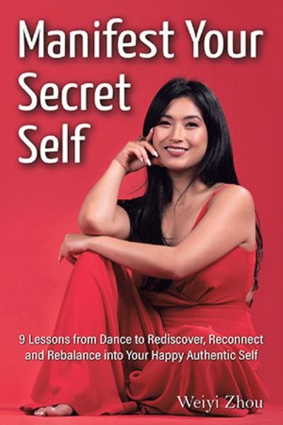 Cover for Weiyi Zhou · Manifest Your Secret Self (Paperback Bog) (2021)