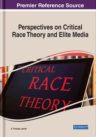 Cover for E. Thomas Lehner · Perspectives on Critical Race Theory and Elite Media (Book) (2023)