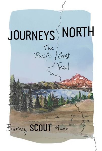 Cover for Barney Scout Mann · Journeys North : The Pacific Crest Trail (Paperback Book) (2020)