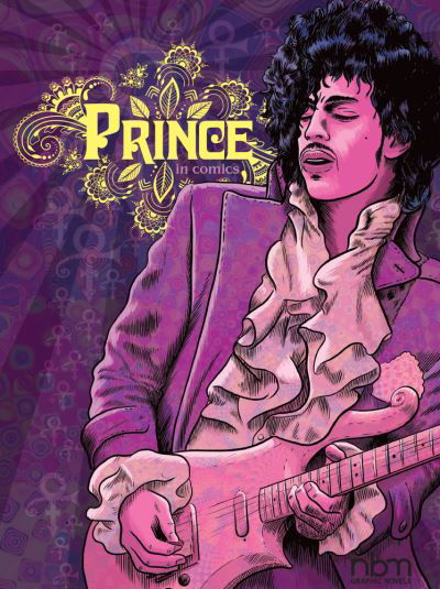 Prince in Comics! - NBM Comics Biographies - Nicolas Finet - Books - NBM Publishing Company - 9781681123219 - September 12, 2023