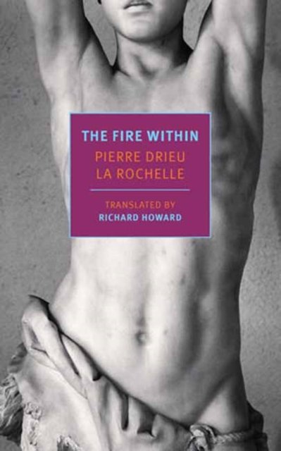 Cover for Pierre Drieu La Rochelle · The Fire Within (Pocketbok) (2023)